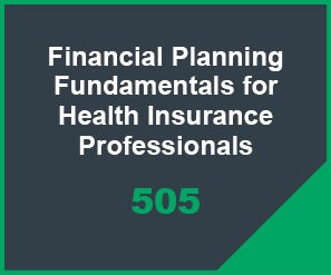 Financial Planning Fundamentals for Health Insurance Professionals
