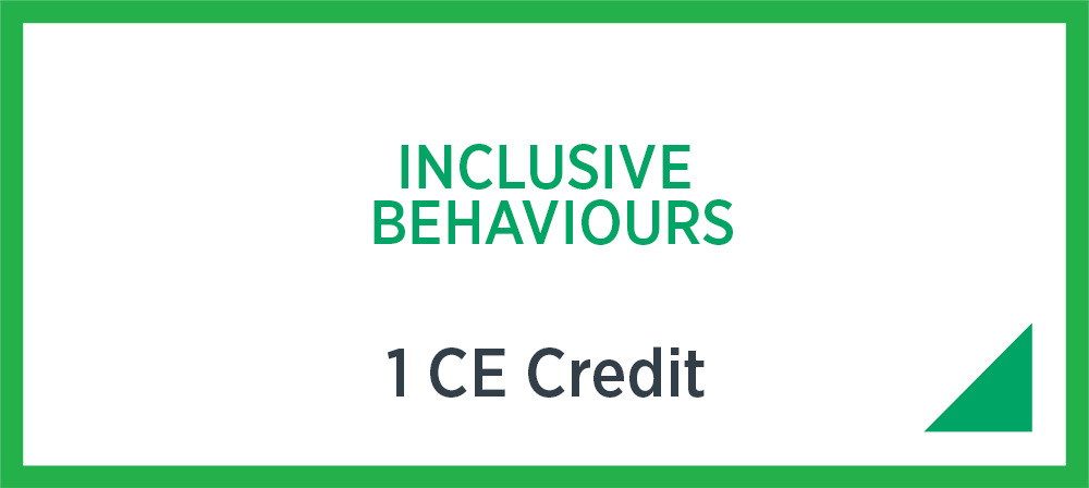 Inclusive Behaviours - 1 CE credit