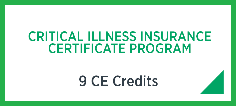Critical Illness Insurance Certificate Program - 9 CE credits